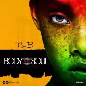 Non B - “Body and Soul”